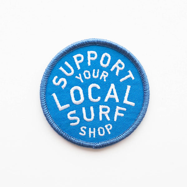 “Support Your Local Surf Shop” Embroidered Iron on Patch