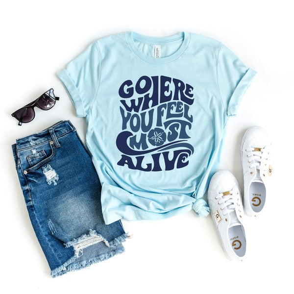 "Go Where You Feel Most Alive" (Ocean) Tee
