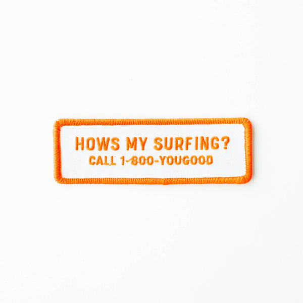 Hows My Surfing? Embroidered Iron on Patch