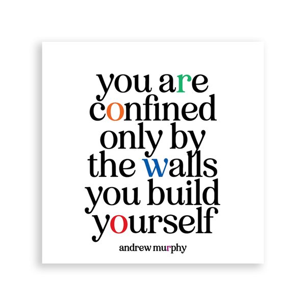 "You Are Confined Only ByThe Walls You Build Yourself" Magnet