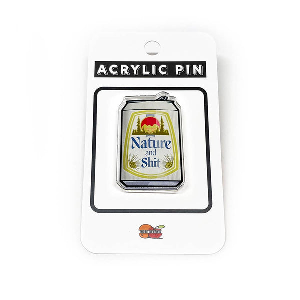 "Nature And Sh—" Beer Can Funny Acrylic Pins