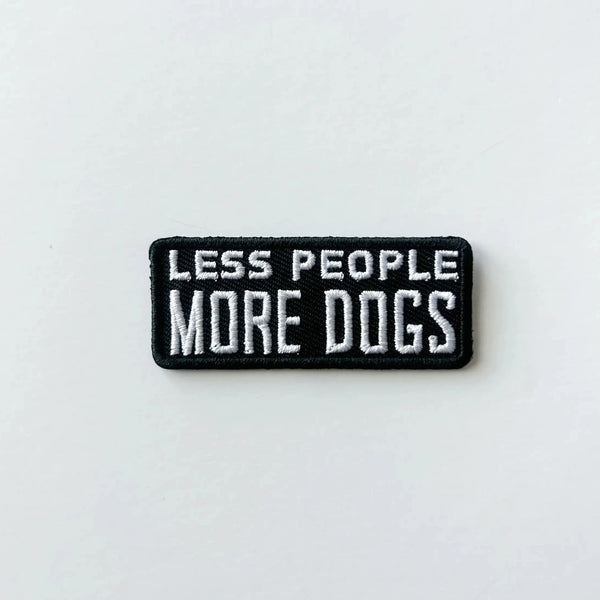 "Less People More Dogs" Embroidered Iron On Patch Pet Lover