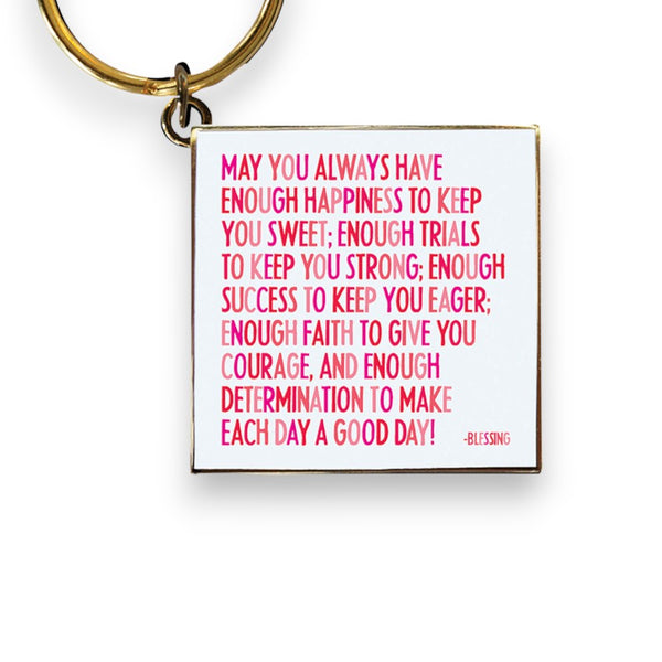 "May You Always Have" Keychain