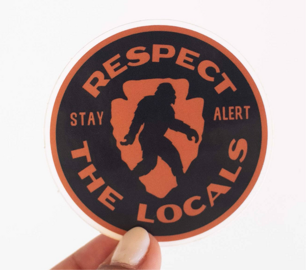 "Respect the Locals" Bigfoot Vinyl Sticker