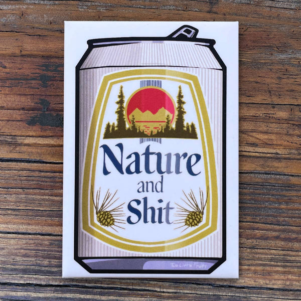 "Nature and Sh—" Funny Beer Can Magnets