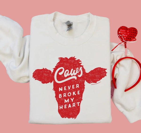 "Cows Never Broke My Heart" Crewneck Sweatshirt