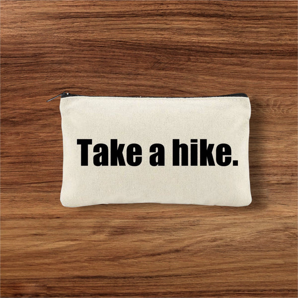 "Take a Hike " Canvas Zipper Travel Pouch