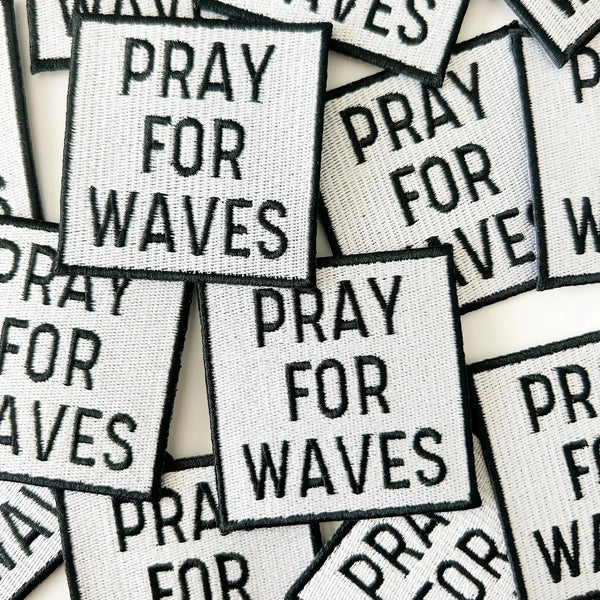 "Pray for Waves" Embroidered Iron On Patch