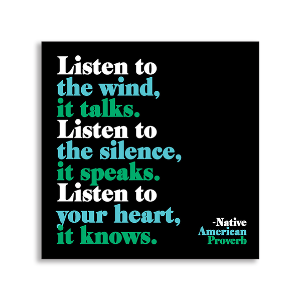 "Listen To The Wind" (Native American Proverb) Magnet