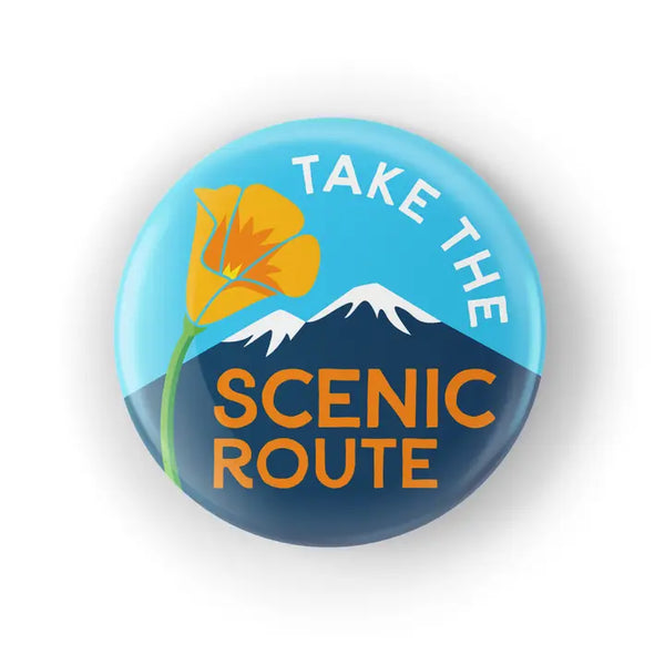 “Take The Scenic Route” Button Pin -Pacific Coast Highway