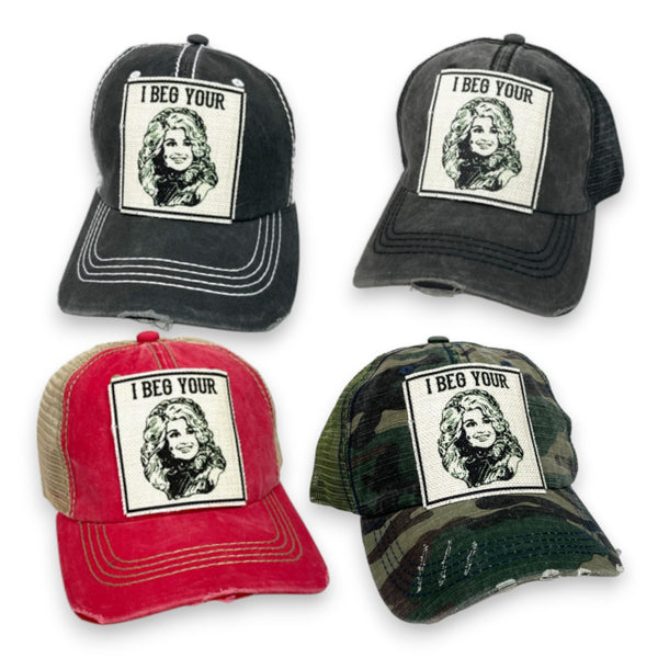 "I Beg Your (Parton)" Dolly Distressed Trucker Caps