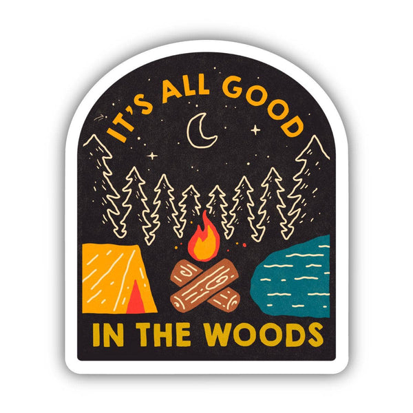 “It's All Good In The Woods” Vinyl Sticker